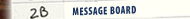 MESSAGE BOARD